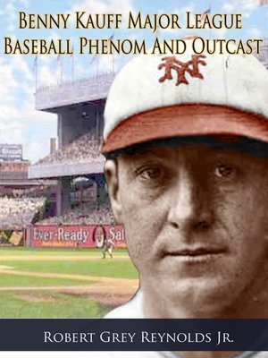 cover image of Benny Kauff Baseball Phenom and Outcast